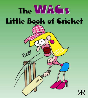 The WAGs Little Book of Cricket