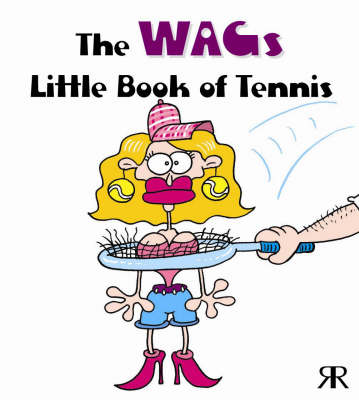The WAGs Little Book of Tennis