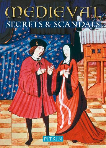 Medieval Secrets & Scandals