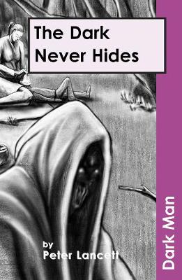 The Dark Never Hides