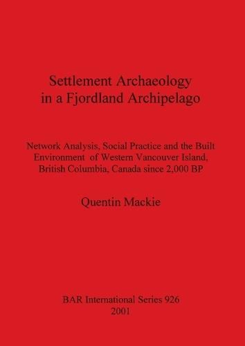 Settlement Archaeology in a Fjordland Archipelago