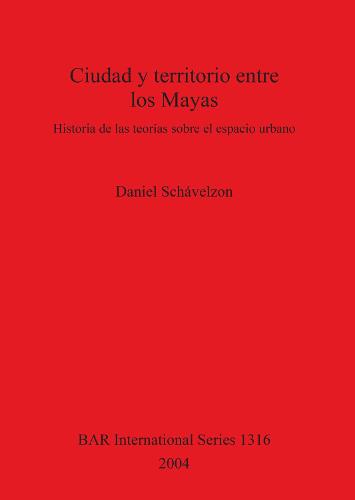 Ciudad y territorio entre los Mayas