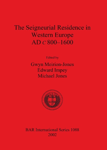 The The Seigneurial Residence in Western Europe AD c 800-1600