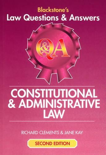 Blackstone's Law Questions and Answers - Constitutional and Administrative Law