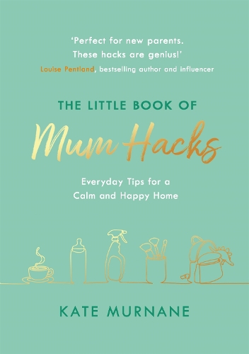 The Little Book of Mum Hacks