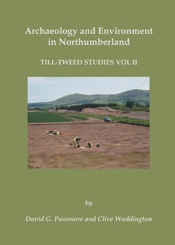 Archaeology and Environment in Northumberland
