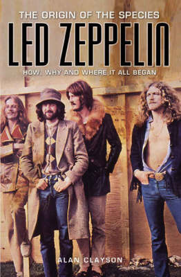 Led Zeppelin: The Origin Of The Species
