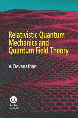 Relativistic Quantum Mechanics and Quantum Field Theory