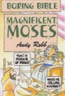 Magnificent Moses