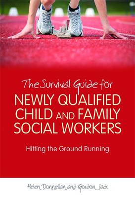 The Survival Guide for Newly Qualified Child and Family Social Workers