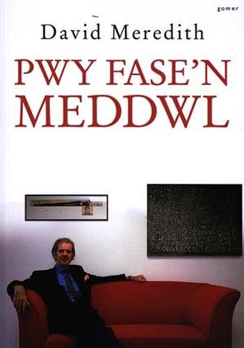 Pwy Fase'n Meddwl? Hunangofiant David Meredith