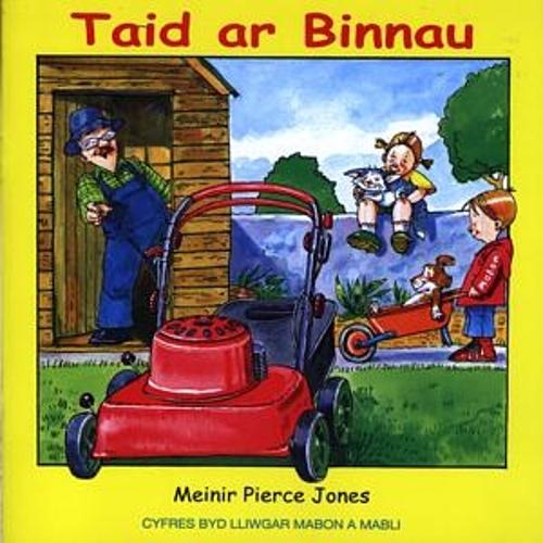 Cyfres Byd Lliwgar Mabon a Mabli: Taid ar Binnau