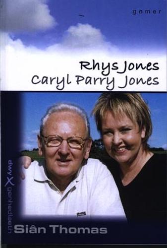 Cyfres Dwy Genhedlaeth:4. Rhys Jones a Caryl Parry Jones