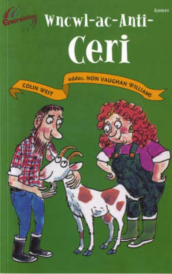 Cyfres Gwreichion: Wncwl-ac-Anti-Ceri