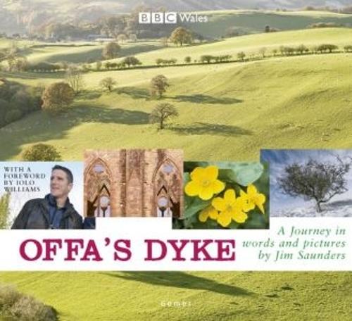 Offa's Dyke - A Journey in Words and Pictures