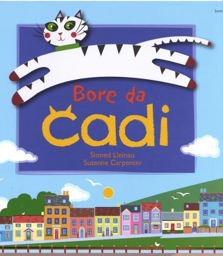 Cadi: Bore Da Cadi (Llyfr Mawr)