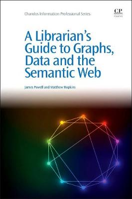 A Librarian's Guide to Graphs, Data and the Semantic Web