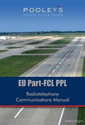 Pooleys EU Part-FCL PPL Radiotelephony Communications Manual
