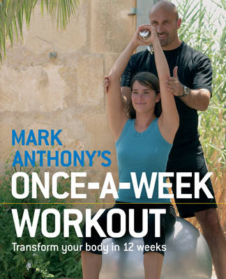 Mark Anthony's Once-a-Week Workout