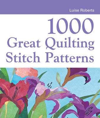 1000 Great Quilting Stitch Patterns