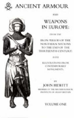Ancient Armour and Weapons in Europe