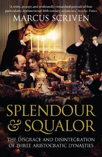 Splendour and Squalor