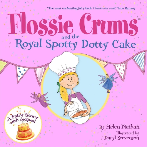 Flossie Crums and the Royal Spotty Dotty Cake