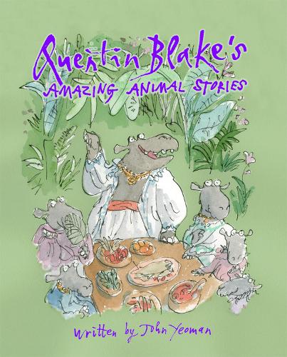 Quentin Blake's Amazing Animal Stories