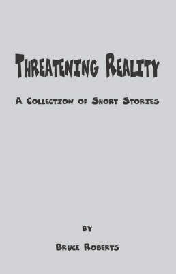 Threatening Reality