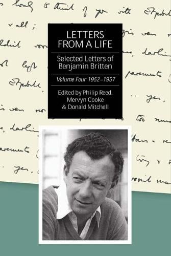Letters from a Life: the Selected Letters of Benjamin Britten, 1913-1976