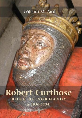 Robert Curthose, Duke of Normandy [c.1050-1134]