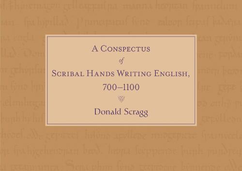 A Conspectus of Scribal Hands Writing English, 700-1100
