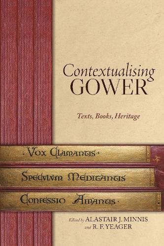 Contextualising Gower: Texts, Books, Heritage