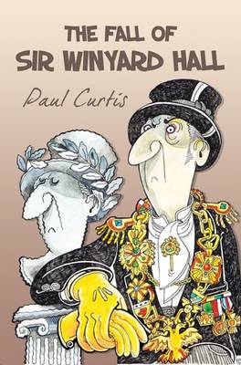 The Fall of Sir Winyard Hall
