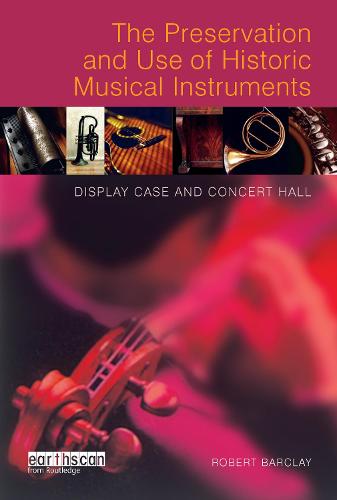 The Preservation and Use of Historic Musical Instruments