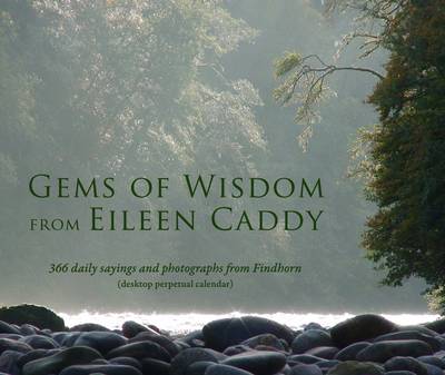 Gems of Wisdom - from Eileen Caddy