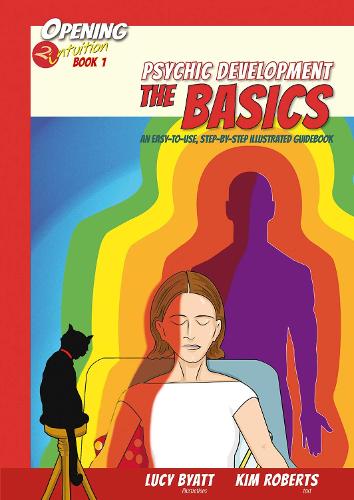 Psychic Development the Basics Volume 1