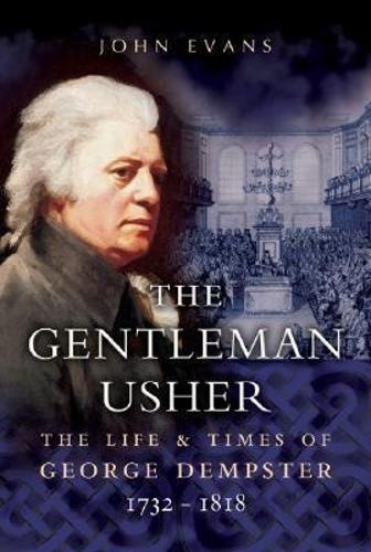 Gentleman Usher: the Life and Times of George Dempster 1732-1818