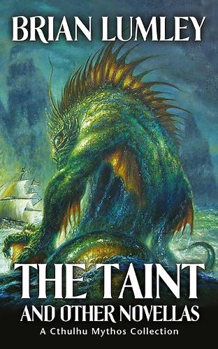 The Taint and Other Novellas Volume 1