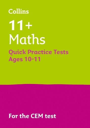 11+ Maths Quick Practice Tests Age 10-11 (Year 6)