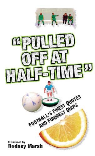 Pulled Off at Half-Time