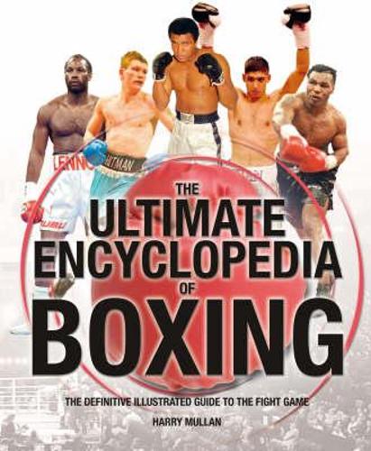The Ultimate Encyclopedia of Boxing