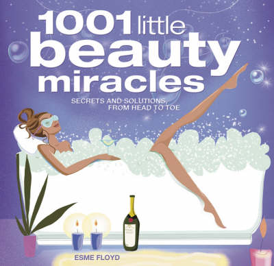 1001 Little Beauty Miracles