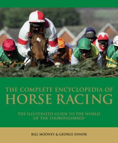 The Complete  Encyclopedia of Horse Racing