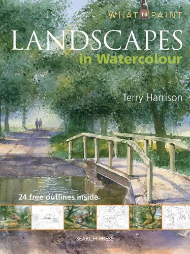 What to Paint: Landscapes in Watercolour
