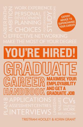 You're Hired! Graduate Career Handbook