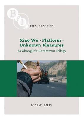 Jia Zhangke's 'Hometown Trilogy': Xiao Wu, Platform, Unknown Pleasures