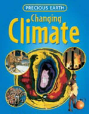 PRECIOUS EARTH CHANGING CLIMATE