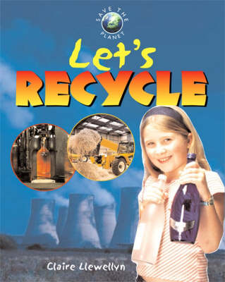 SAVE THE PLANET LETS RECYCLE