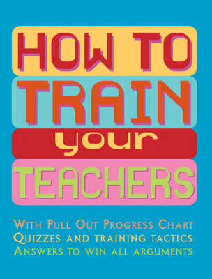 HOW TO TRAIN YOUR TEACHERS